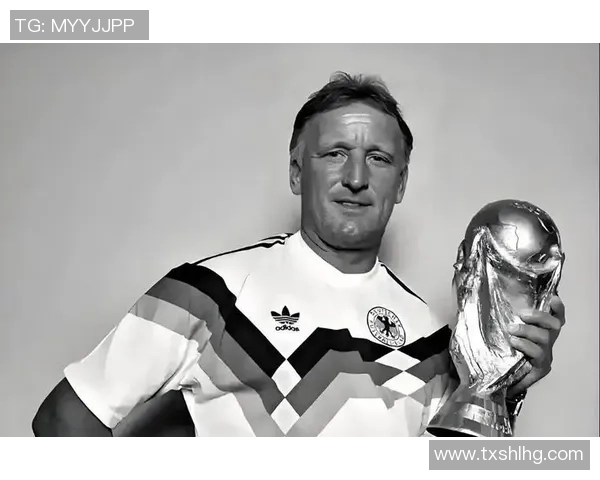 德国队足球传奇人物回顾与辉煌成就分析